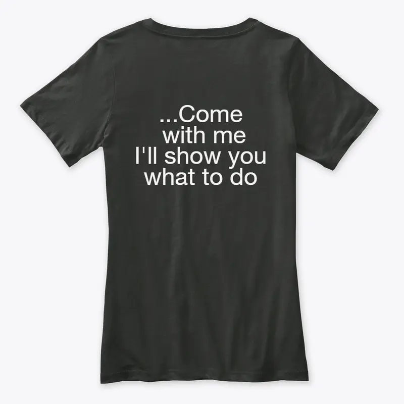 Come With Me - Original Design Womens V